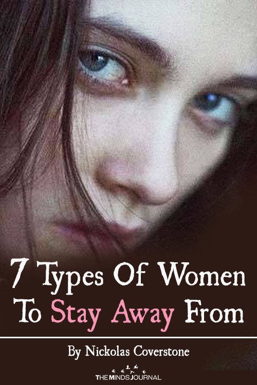 7 Types Of Women To Stay Away From