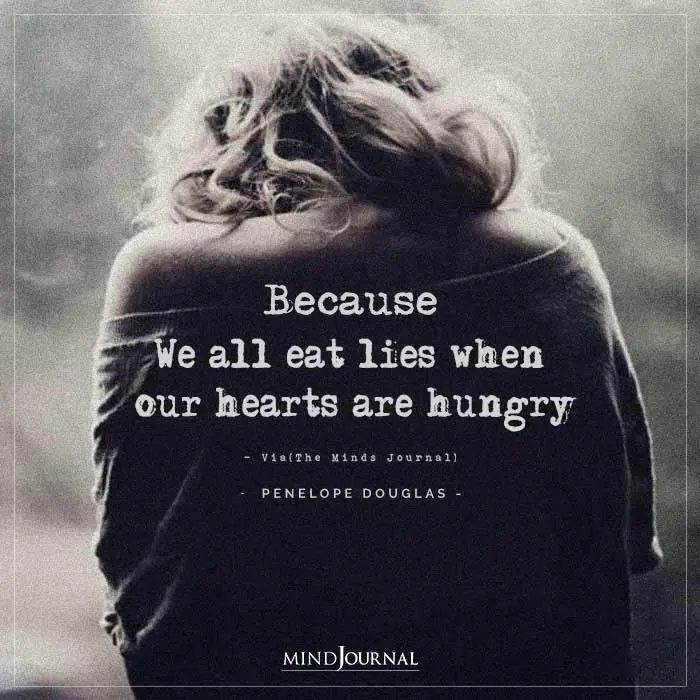 Because Eat Lies When Hearts Are Hungry