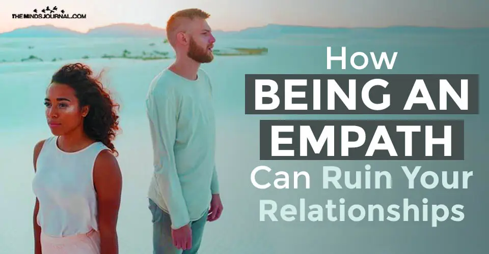 How Being An Empath Can Ruin Relationships