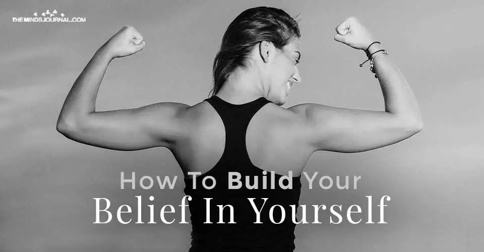 How To Build Your Belief In Yourself