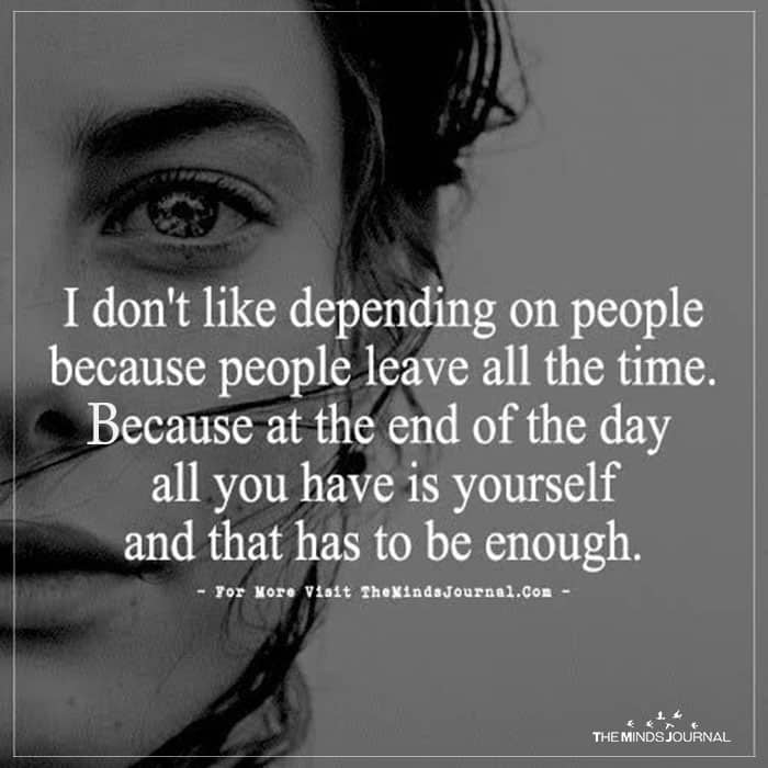 I Dont Like Depending On People