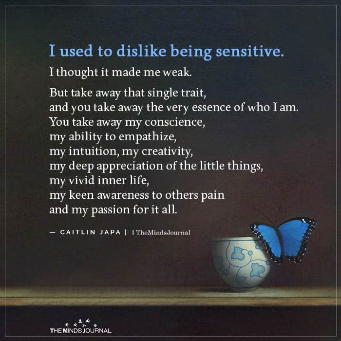 I Used To Dislike Being Sensitive