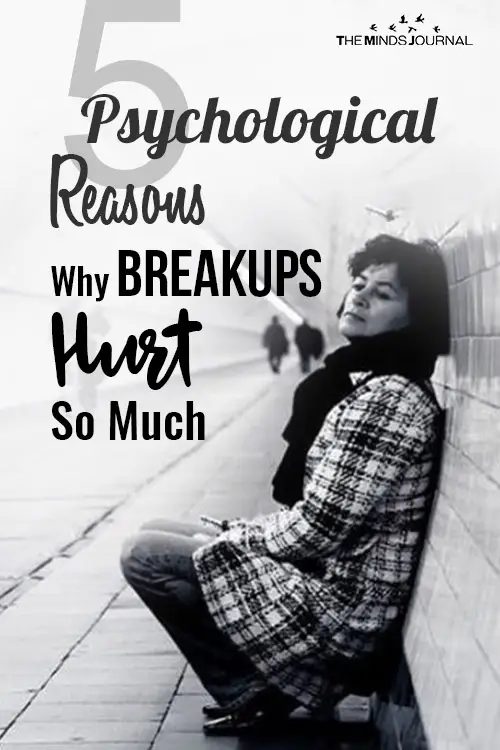 Psychological Reasons Why Breakups Hurt So Much pin