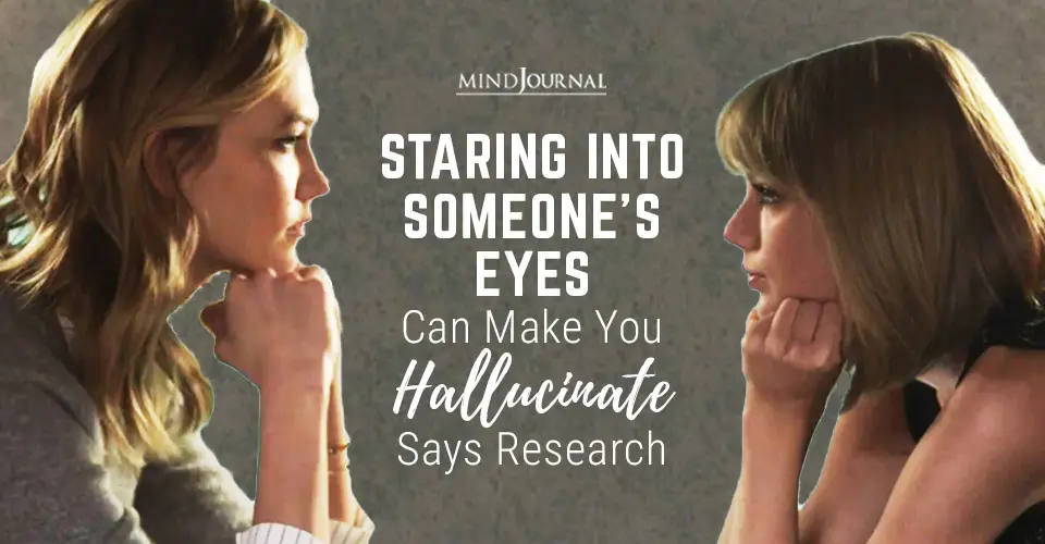 Staring Into Someone’s Eyes For 10 Minute Can Make You Hallucinate Says Research