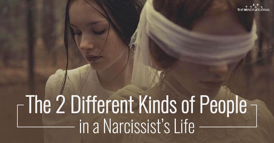The 2 Different Kinds of People in a Narcissist's Life