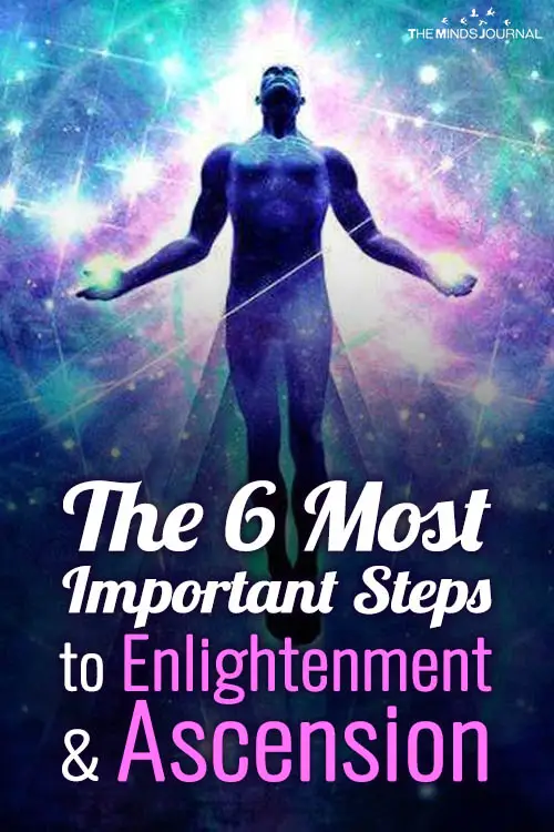The 6 Most Important Steps to Enlightenment and Ascension