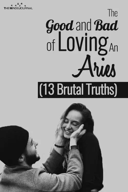 The Good and Bad of Loving An Aries (13 Brutal Truths)