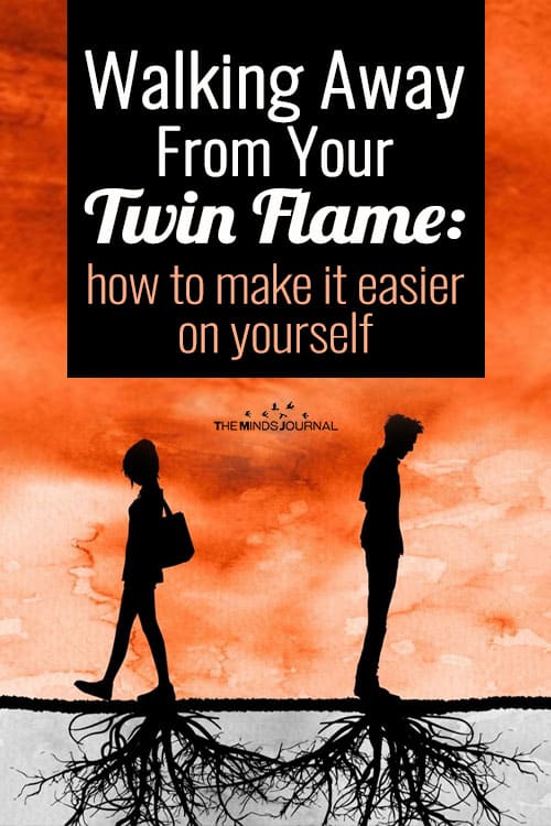 Walking Away From Your Twin Flame: How To Make It Easier On Yourself
