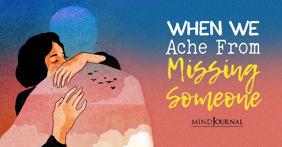 When We Ache From Missing Someone
