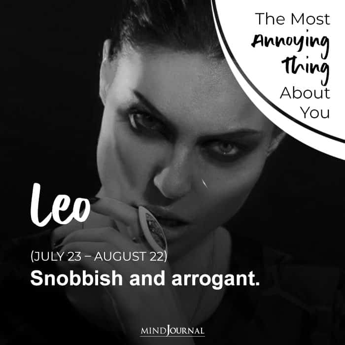 leo Snobbish and arrogant