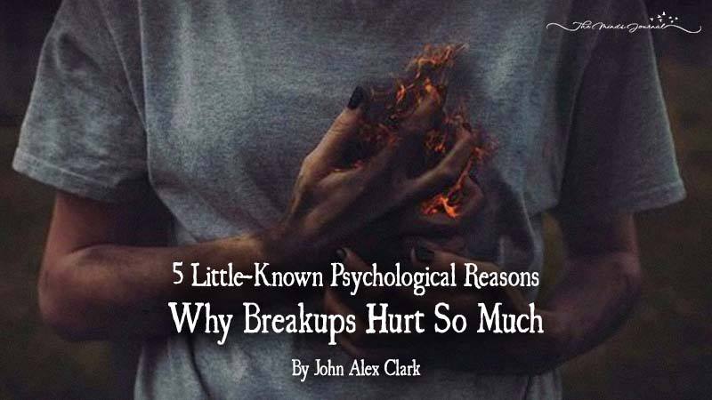 5 Psychological Reasons Why Breakups Hurt So Much