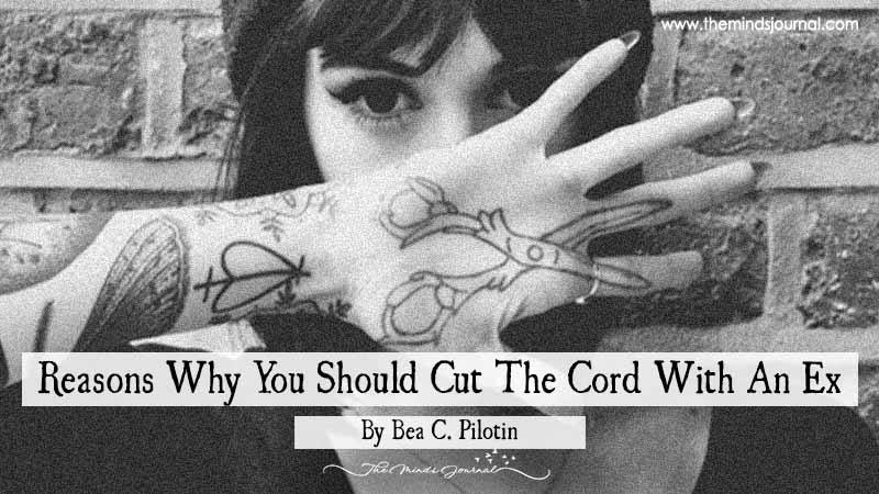 Why You Should Cut The Cord With An Ex
