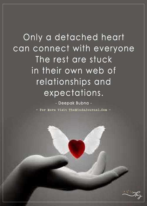 Only a Detached Heart Can Connect