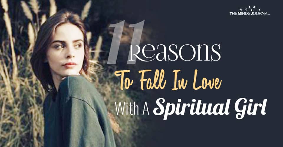 11 Reasons To Fall In Love With A Spiritual Girl