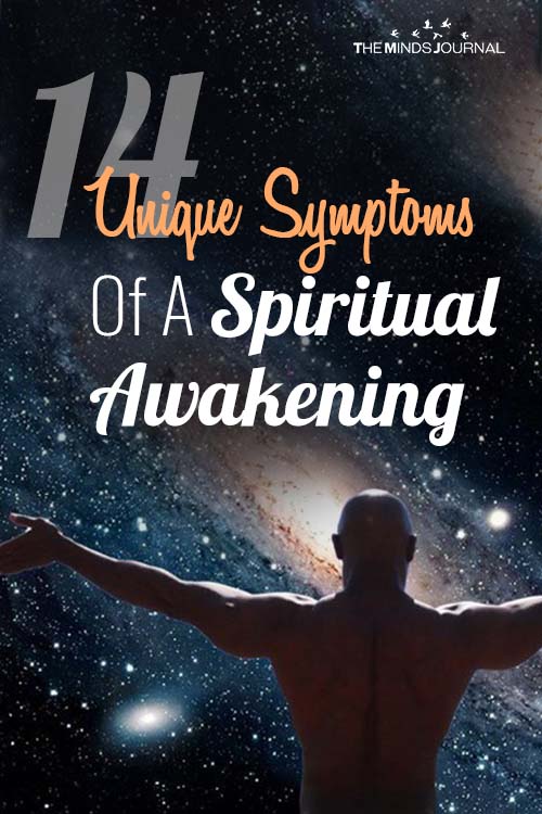 14 Unique Symptoms Of A Spiritual Awakening 