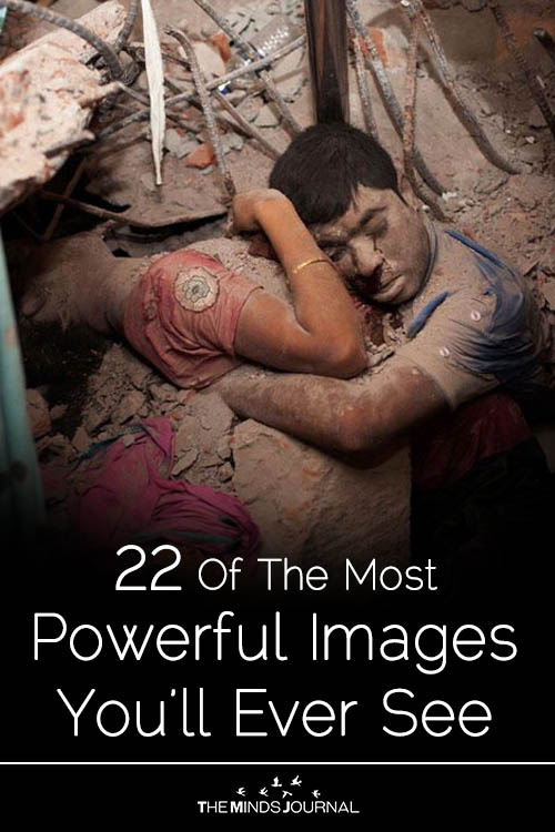22 Of The Most Powerful Images You’ll Ever See
