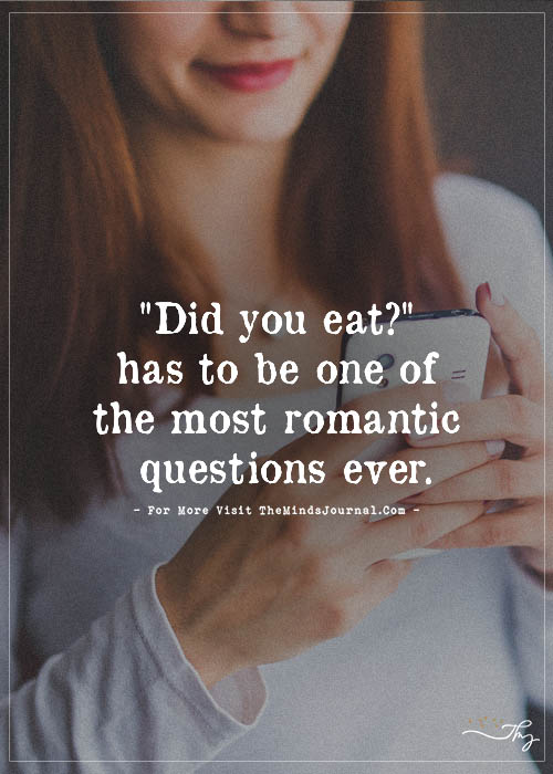 “Did you eat?”