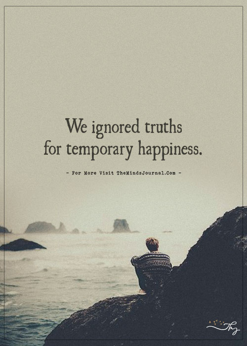 We ignored truths