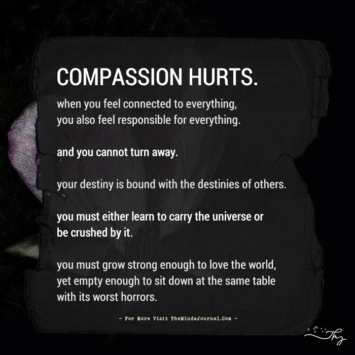 Compassion hurts.