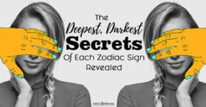 Deepest Darkest Secrets Zodiac Sign