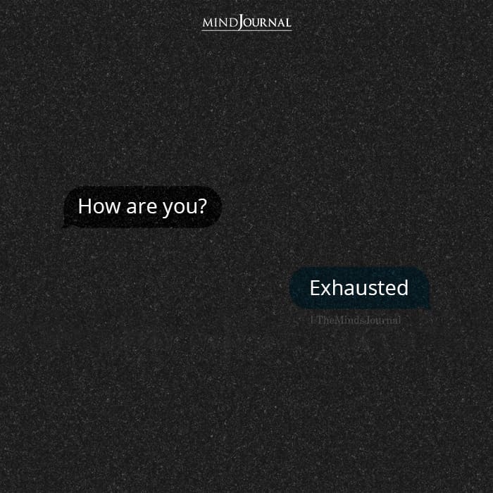 How Are You Exhausted