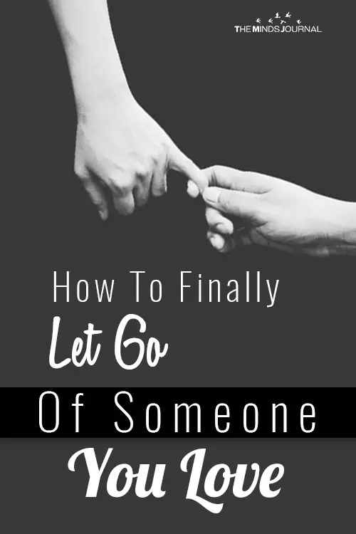 How Finally Let Go Of Someone You Love pin