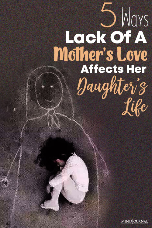 Lack Mothers Love Affects Daughters Life pin