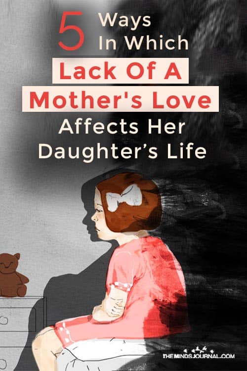 Lack Of Mothers Love Affects Her Daughters Life Pin