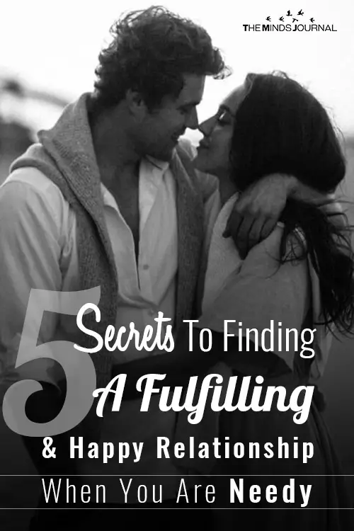 Secrets Finding Fulfilling Happy Relationship When Needy