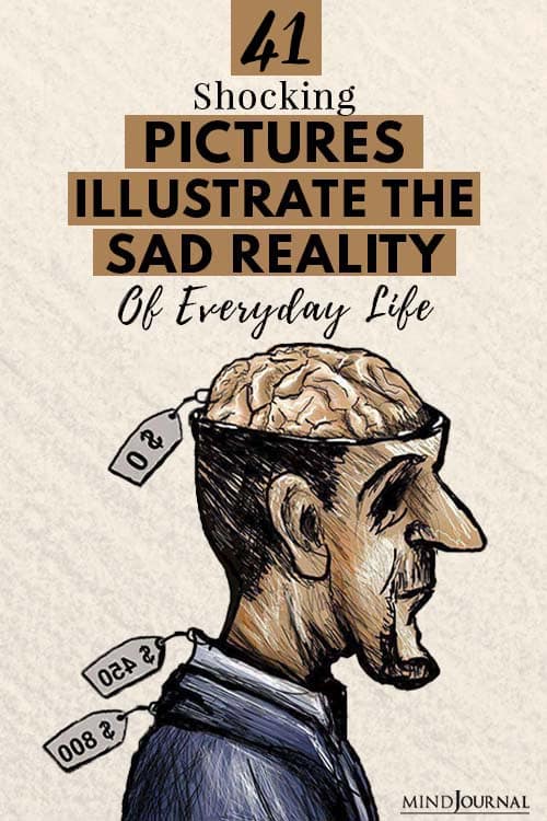 Shocking Pictures Illustrate Sad Reality Life pin