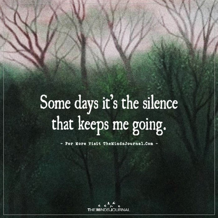 Some Days It's The Silence