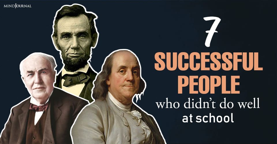 Successful People Didnt Do Well School