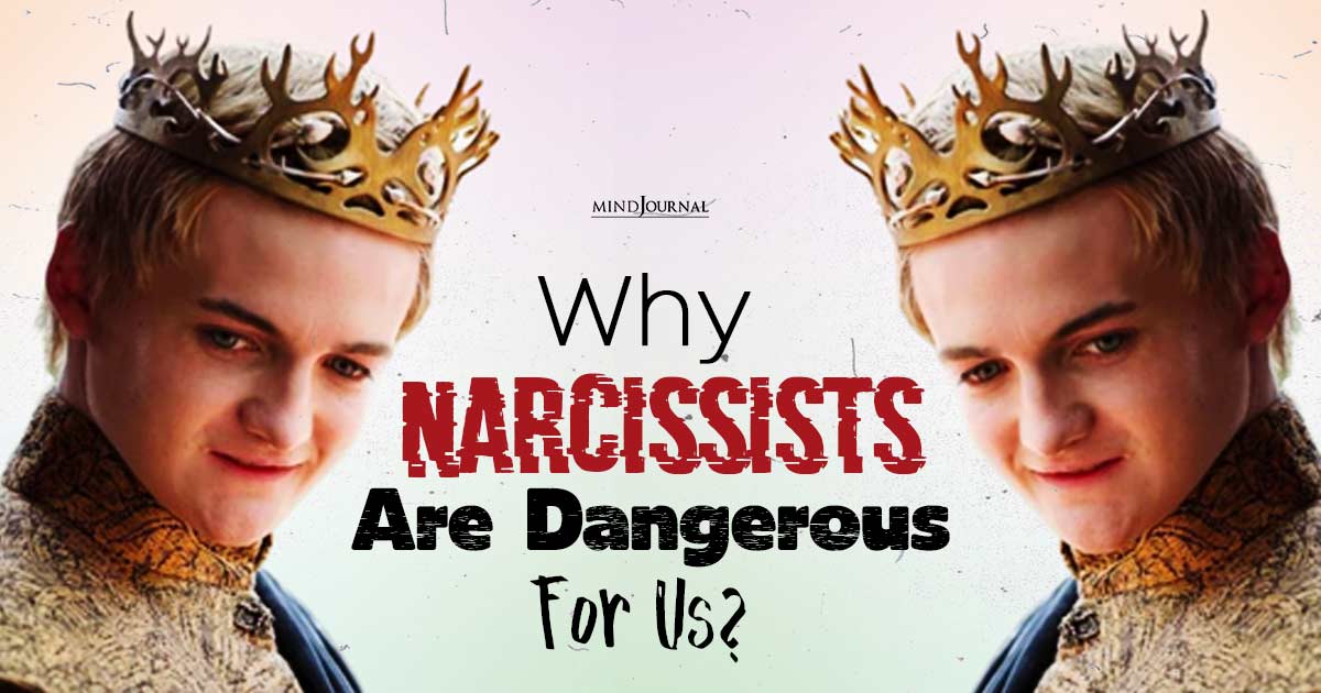 The Perils Of Narcissistic Behavior: Why Narcissists Are Dangerous For Us?