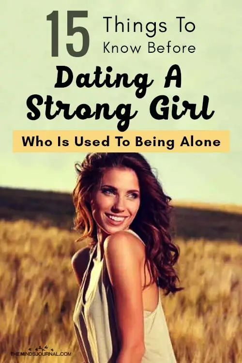 Things Know Dating A Strong Girl Being Alone Pin