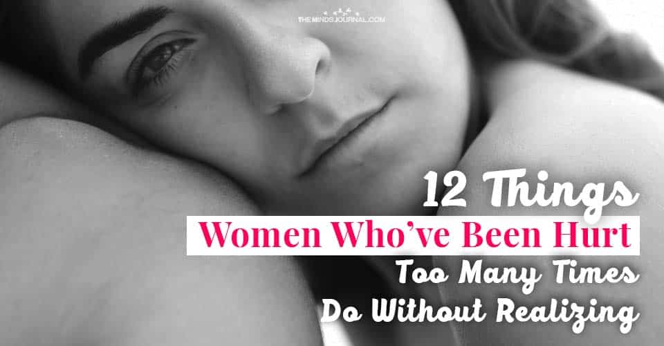 Things Women Hurt Many Times Do Without Realizing