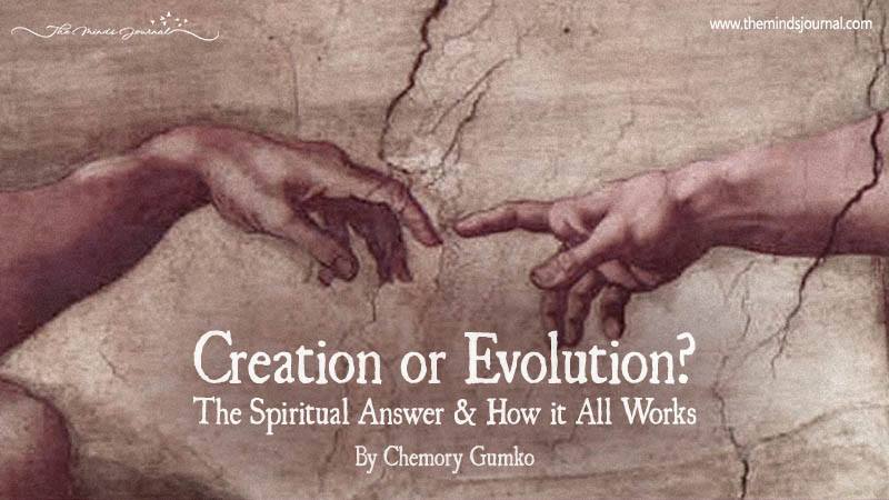 Creation Or Evolution? The Spiritual Answer & How It All Works