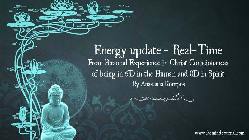 Energy Update - Real-Time - From Personal Experience In Christ Consciousness Of Being In 6D In The Human And 8D In Spirit