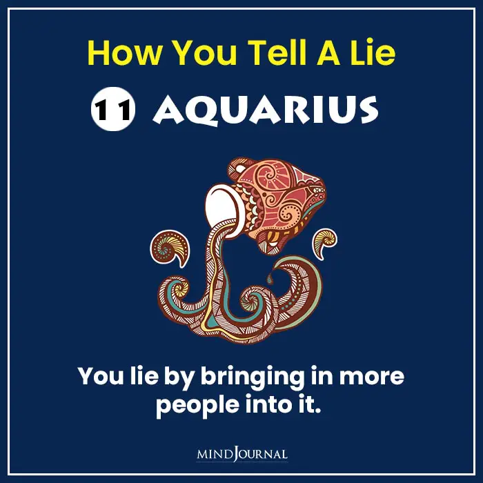 How You Tell A Lie Based On Your Zodiac Sign Aquarius