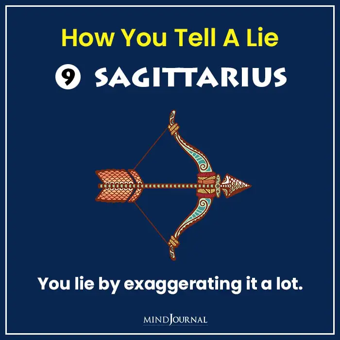 How You Tell A Lie Based On Your Zodiac Sign Sagittarius
