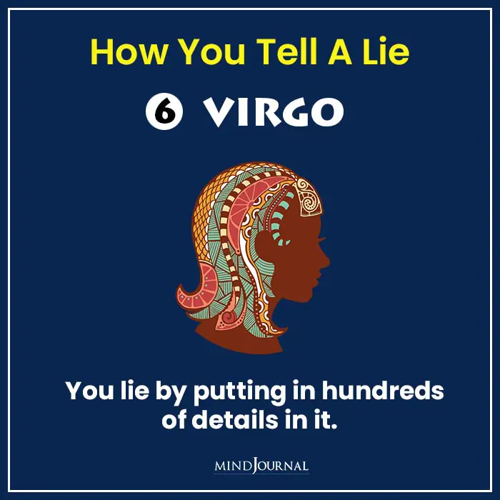 How You Tell A Lie Based On Your Zodiac Sign Virgo