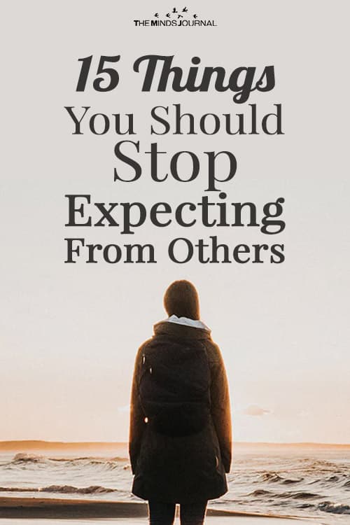 15 Things You Should Stop Expecting From Others