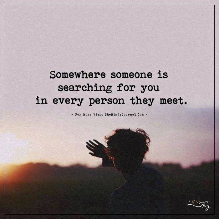 somewhere someone