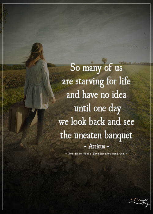 So many of us are starving for life