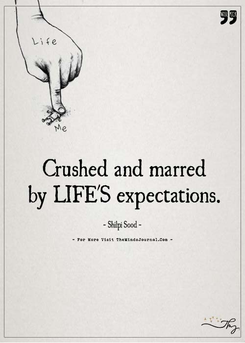 Crushed and Marred by Life's Expectations