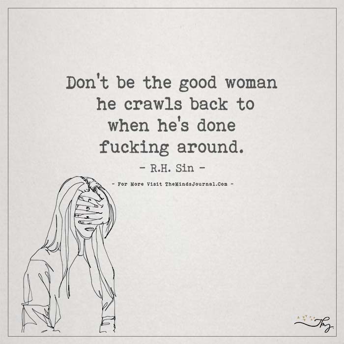Don't Be The Good Woman