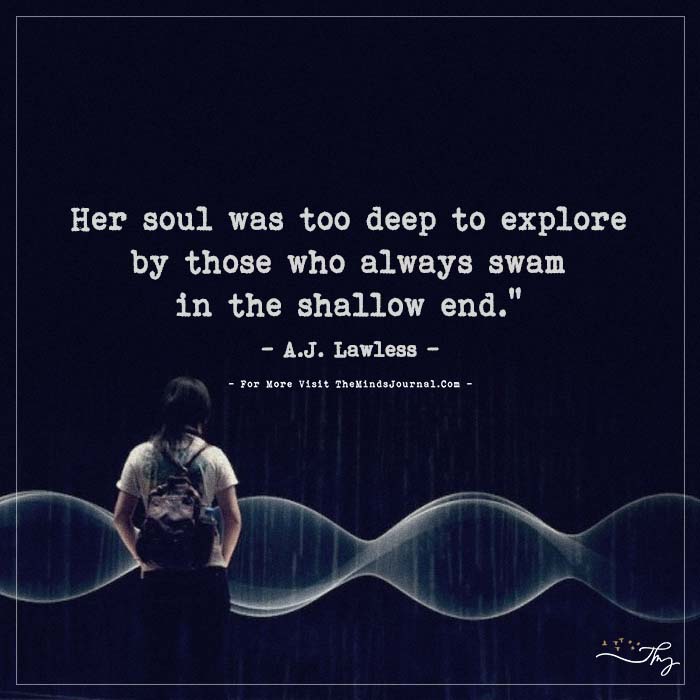 Her Soul Was too Deep