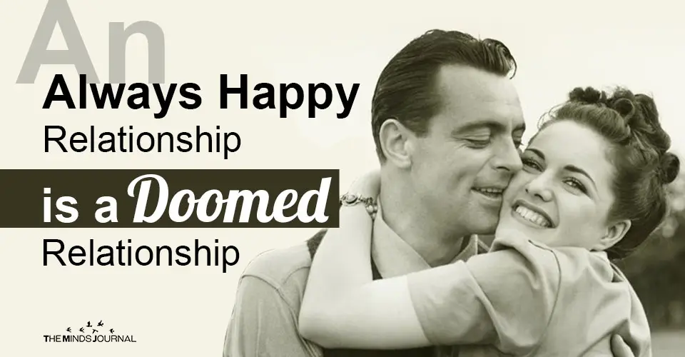 An Always Happy Relationship is a Doomed Relationship
