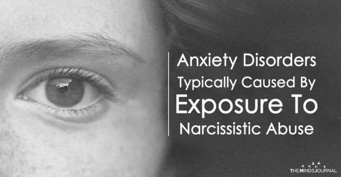 Anxiety Disorders Typically Caused By Exposure To Narcissistic Abuse