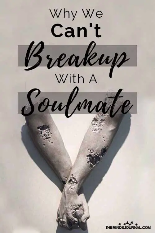 why we can't break up with a soulmate pin