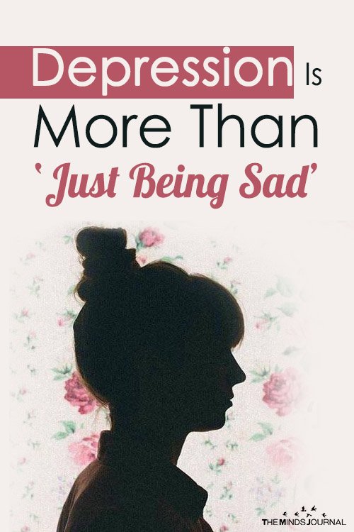Depression Is More Than ‘Just Being Sad’